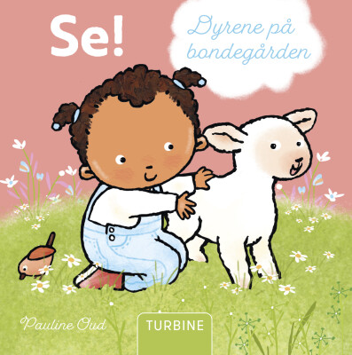 Se! Dyrene På Bondegården - Pauline Oud - Bog