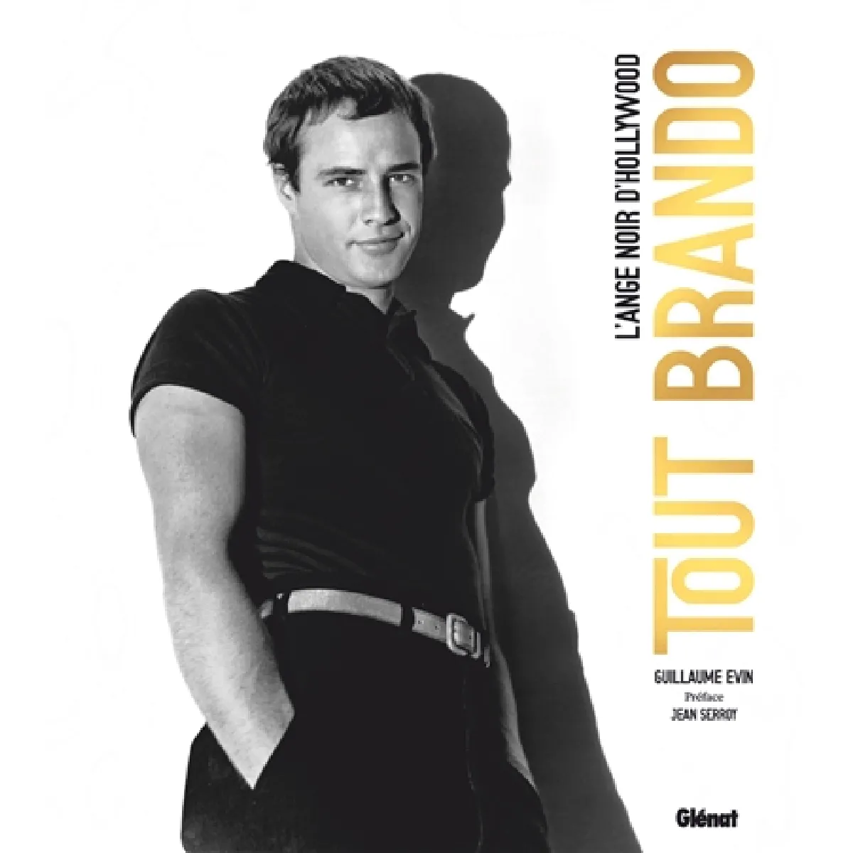 Tout Brando : l'ange noir d'Hollywood · Occasion