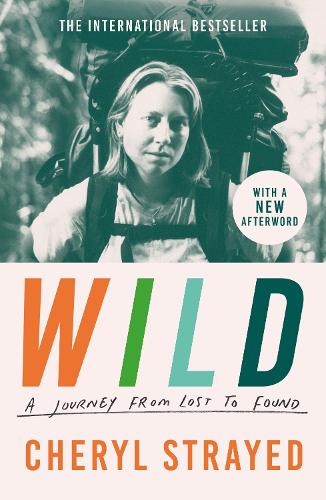 Wild: A Journey from Lost to Found (Paperback)