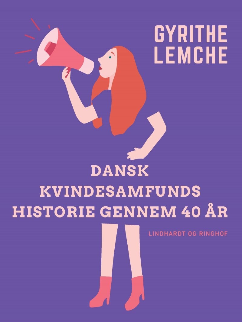 Dansk Kvindesamfunds Historie Gennem 40 År - Gyrithe Lemche - Bog