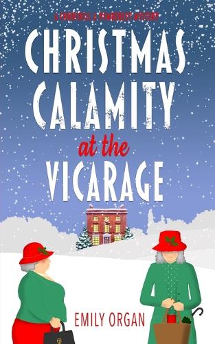 Christmas Calamity at the Vicarage - Churchill and Pemberley (Paperback)