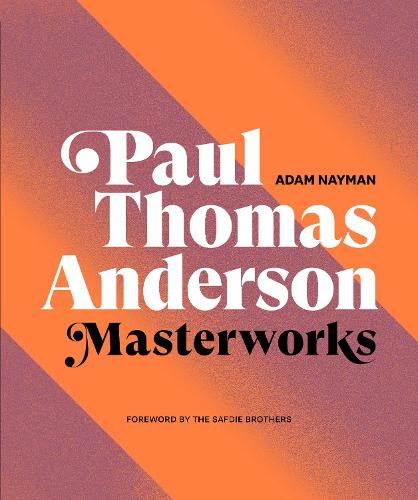 Paul Thomas Anderson: Masterworks (Hardback)