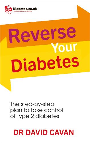 Reverse Your Diabetes: The Step-by-Step Plan to Take Control of Type 2 Diabetes (Paperback)