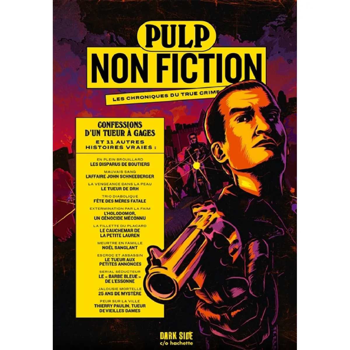 Pulp non fiction : les chroniques du true crime. Vol. 3. Confessions d'un tueur à gages : et 11 autres histoires vraies · Occasion