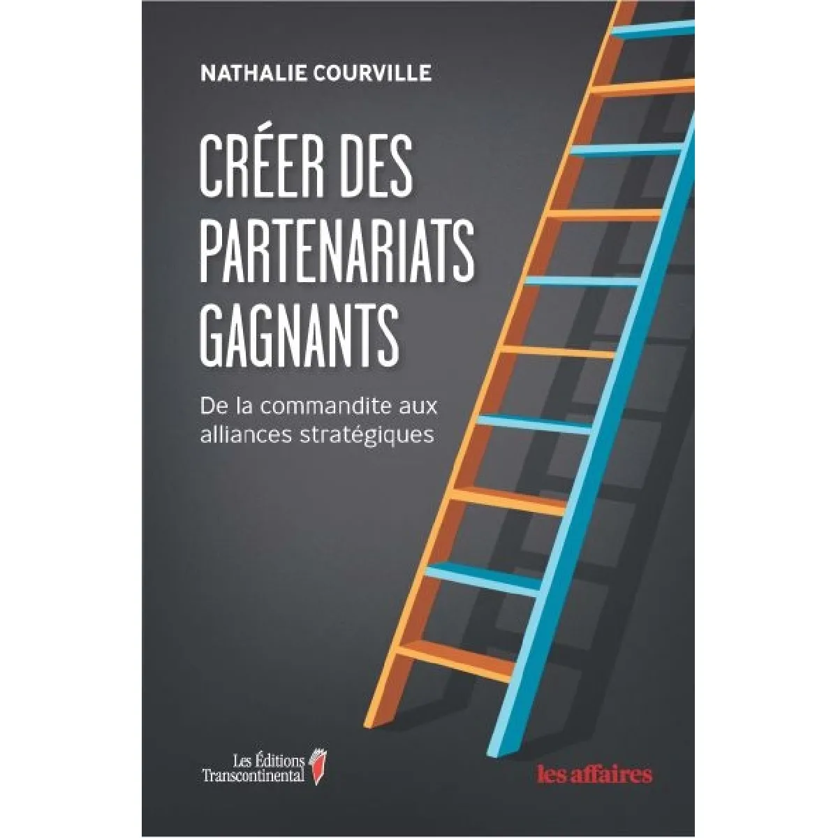 Créer des partenariats gagnants : de la commandite aux alliances stratégiques · Occasion