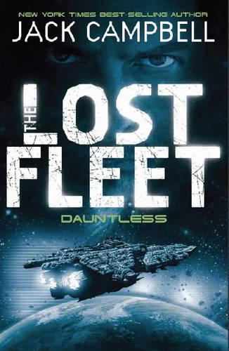 Lost Fleet - Dauntless (Book 1) (Paperback)