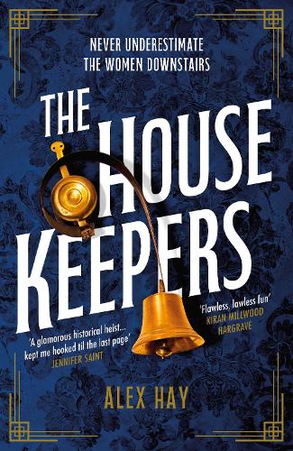 The Housekeepers: They come from nothing. But they'll leave with everything... (Hardback)