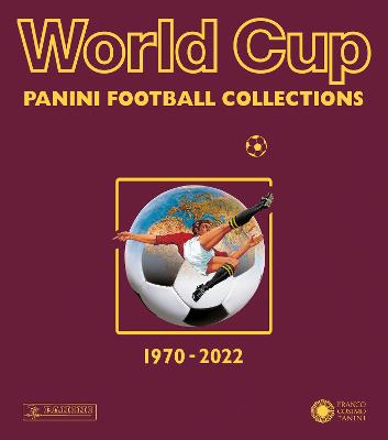 World Cup: Panini Football Collections 1970-2022 - Panini Football Collections (Paperback)