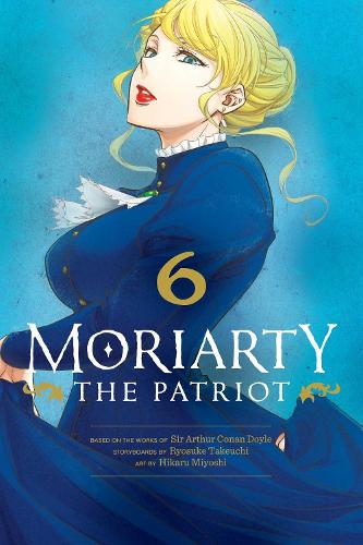 Moriarty the Patriot, Vol. 6 - Moriarty the Patriot 6 (Paperback)