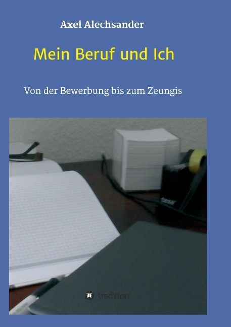 Mein Beruf und Ich
