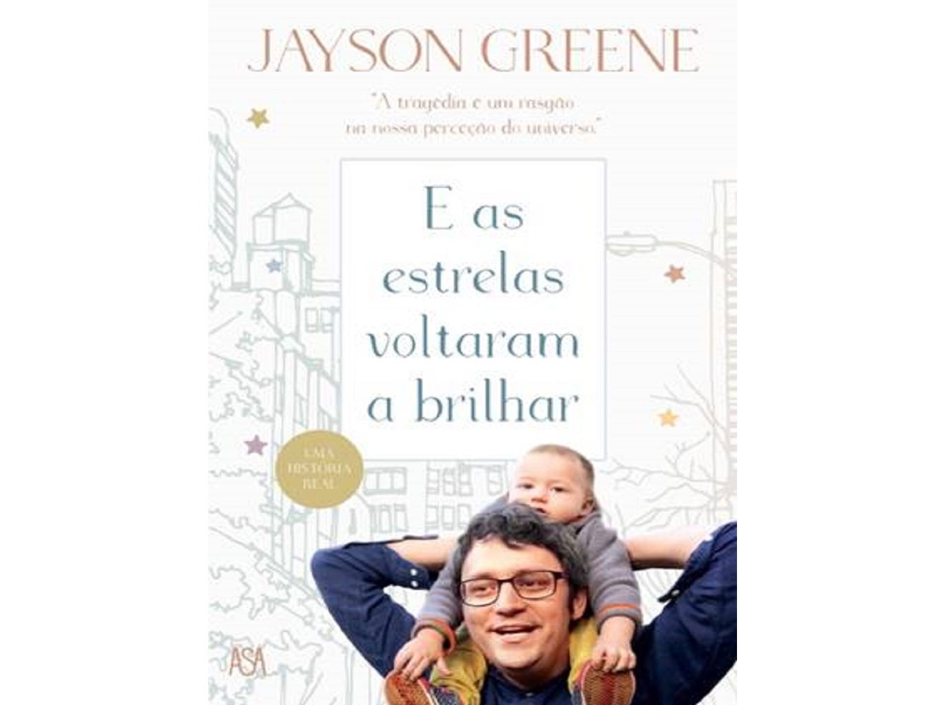 LIVRO E AS ESTRELAS VOLTARAM A BRILHAR:JAYSON GREENE
