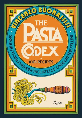 The Pasta Codex: 1001 Recipes (Hardback)