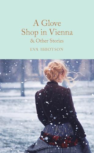 A Glove Shop in Vienna and Other Stories - Macmillan Collector's Library (Hardback)