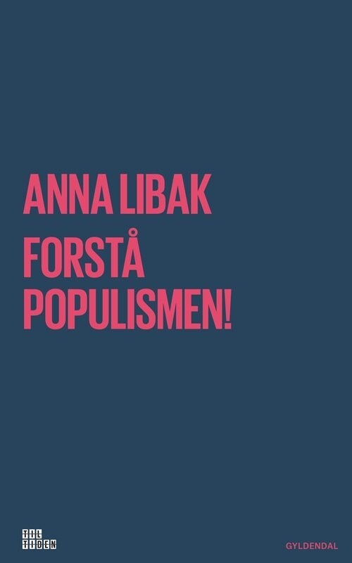 Et Forsvar For Populisme - Anna Libak - Bog