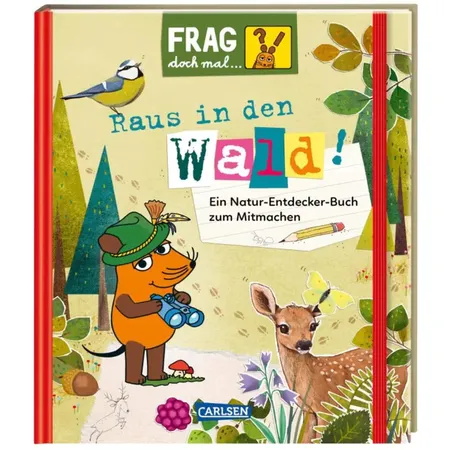 Carlsen Verlag Frag doch mal ... die Maus: Raus in den Wald!