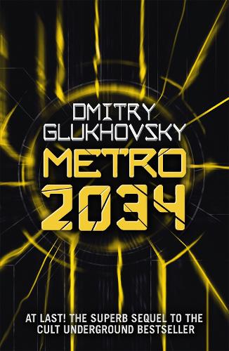 Metro 2034: The novels that inspired the bestselling games - Metro (Paperback)