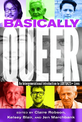 Basically Queer: An Intergenerational Introduction to LGBTQA2S+ Lives - Counterpoints 485 (Paperback)