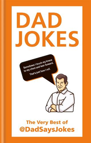 Dad Jokes: The very best of @DadSaysJokes - Dad Jokes (Hardback)