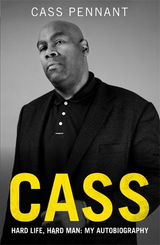 Cass - Hard Life, Hard Man: My Autobiography (Paperback)