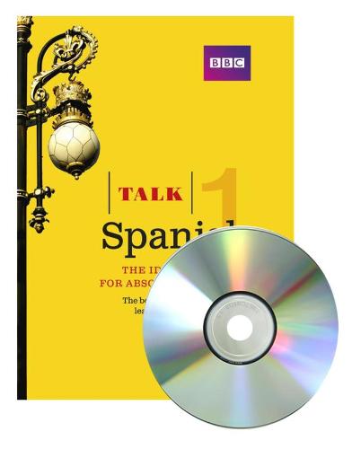 Talk Spanish 1 (Book + CD): The ideal Spanish course for absolute beginners - Talk (Multiple items)