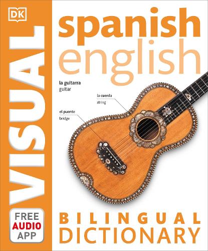 Spanish-English Bilingual Visual Dictionary with Free Audio App - DK Bilingual Visual Dictionary (Paperback)
