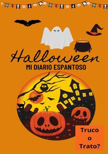 Halloween Mi Diario Espantoso: Truco o Trato (Paperback)