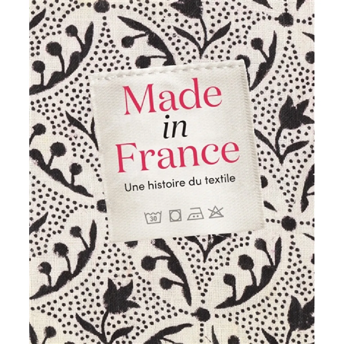 Made in France : une histoire de textile