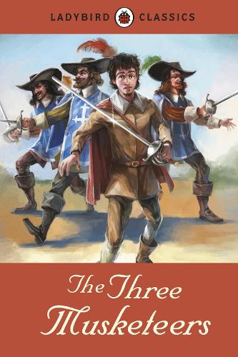 Ladybird Classics: The Three Musketeers (Hardback)