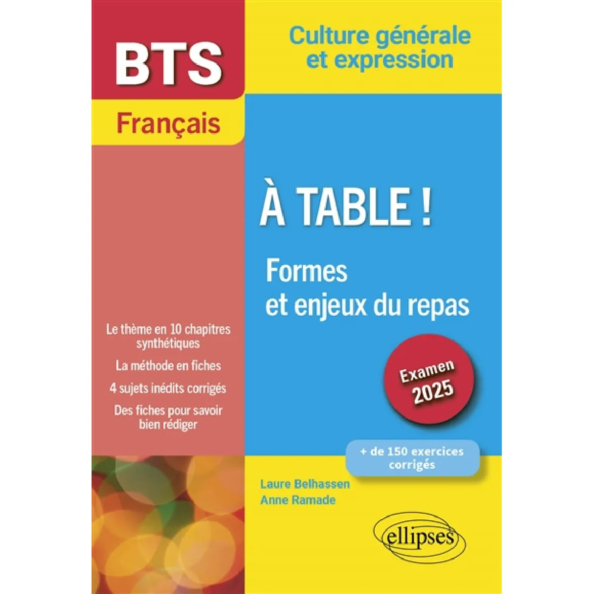 A table ! : formes et enjeux du repas : BTS français, culture générale et expression, examen 2025 · Occasion
