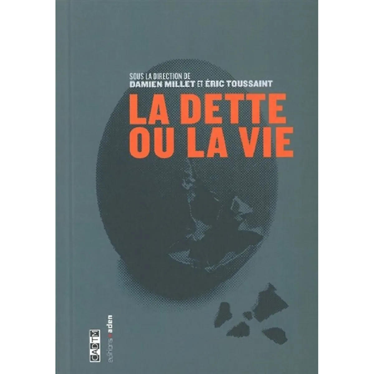 La dette ou la vie · Occasion