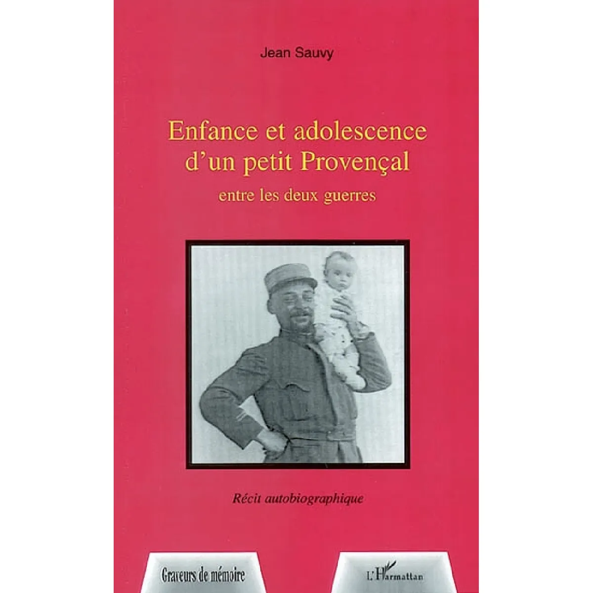 Enfance et adolescence d'un petit Provençal entre les deux guerres · Occasion