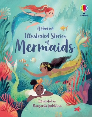 Illustrated Stories of Mermaids - Illustrated Story Collections (Hardback)