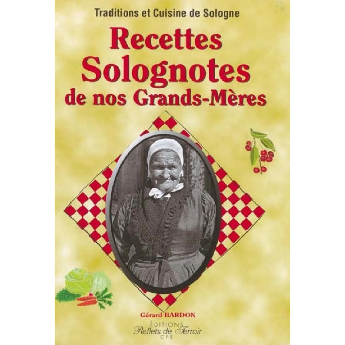 La cuisine de nos grands-mères en Sologne · Occasion