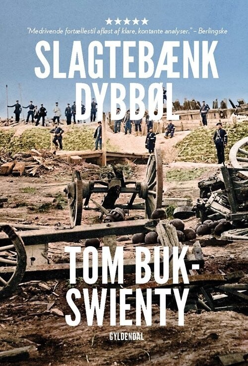 1864. Slagtebænk Dybbøl - Tom Buk-Swienty - Bog
