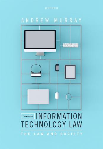 Information Technology Law: The Law and Society (Paperback)