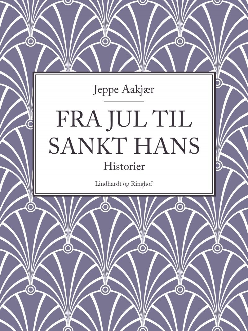 Fra Jul Til Sankt Hans - Jeppe Aakjær - Bog
