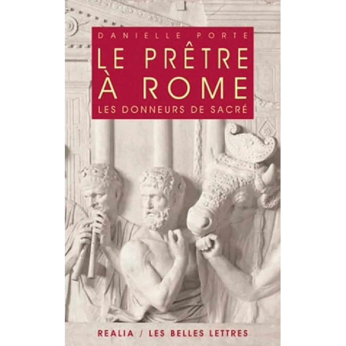 Le prêtre à Rome : les donneurs de sacré · Occasion