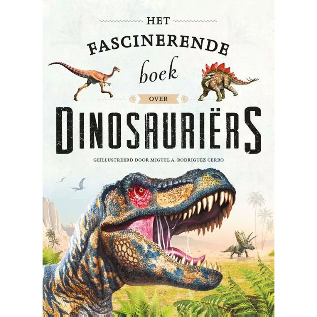 Uitgeverij rebo het fascinerende boek over dinosauriërs