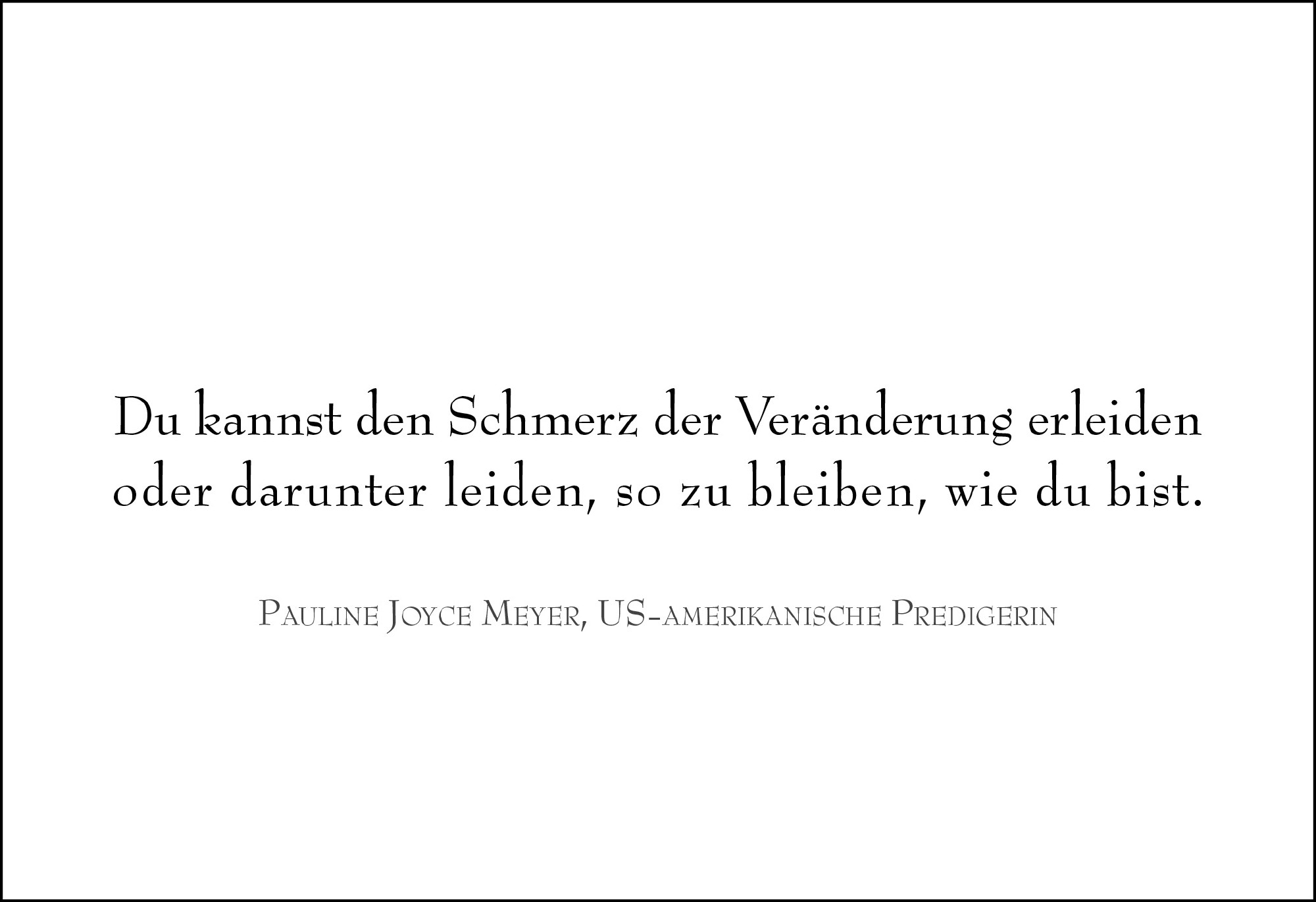 Postkarte 'Den Schmerz der Veränderung erleiden...' günstig bestellen