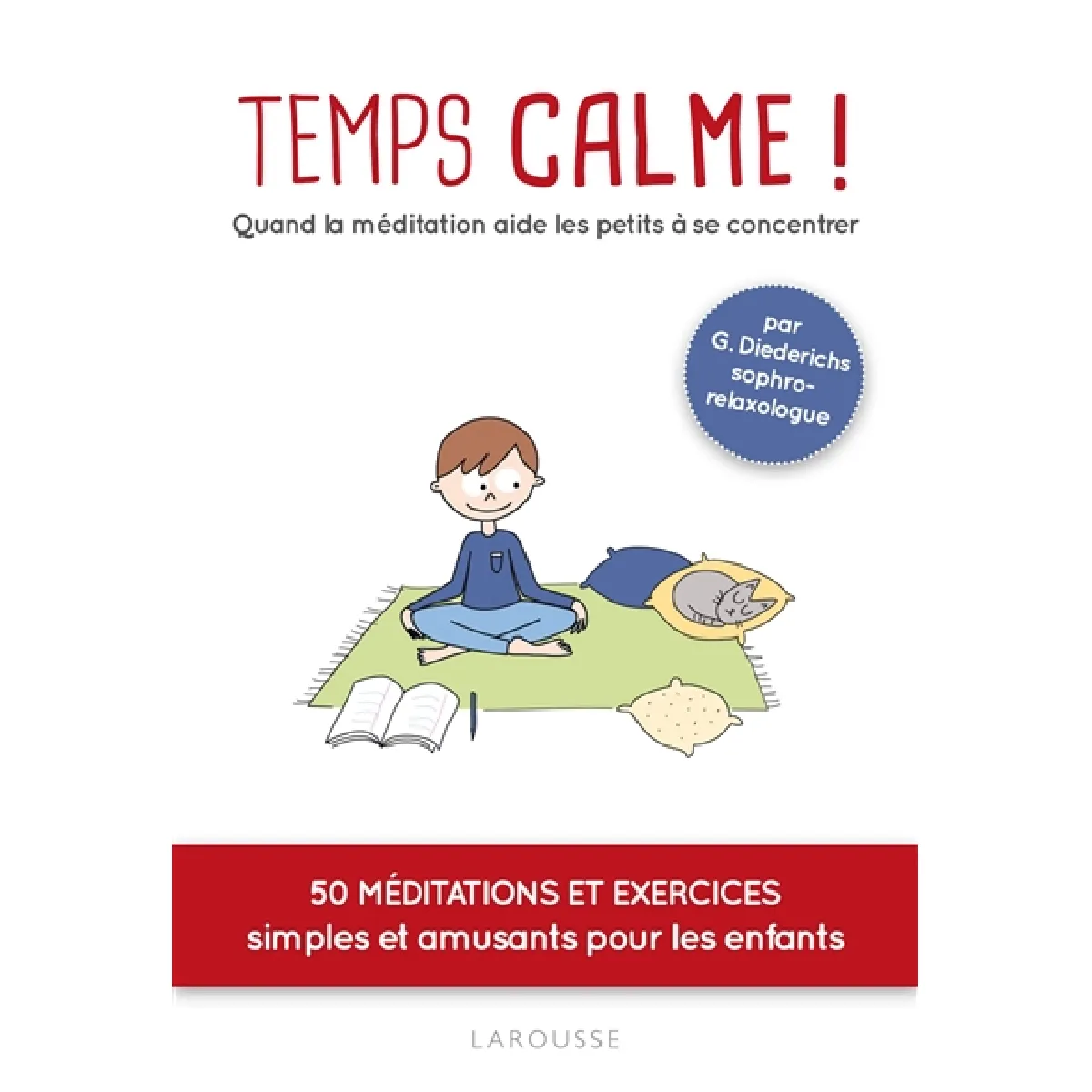 Temps calme ! : quand la méditation aide les petits à se concentrer : 50 méditations et exercices simples et amusants pour les enfants · Occasion