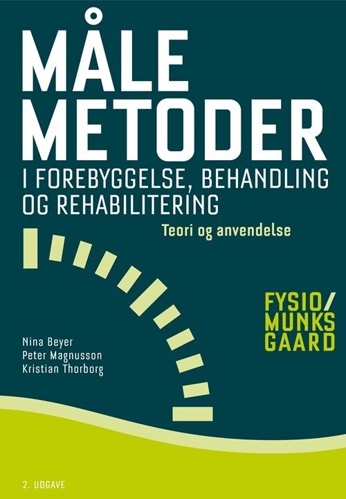 Målemetoder I Forebyggelse, Behandling Og Rehabilitering - Nina Beyer - Bog