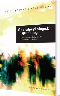 Socialpsykologisk Grundbog - Peik Gjøsund - Bog
