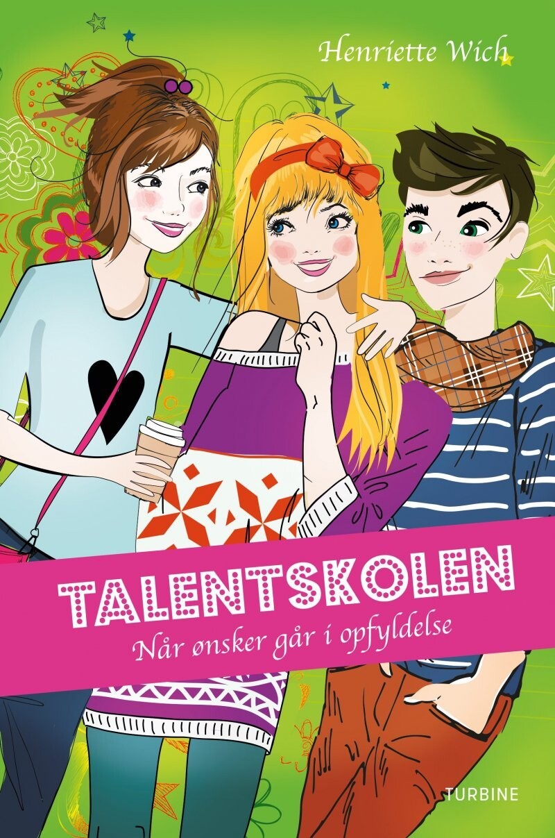 Talentskolen - Når Ønsker Går I Opfyldelse - Henriette Wich - Bog
