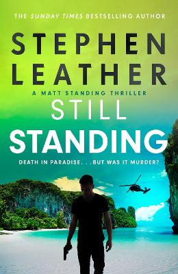 Still Standing: The third Matt Standing thriller from the bestselling author of the Spider Shepherd series - Matt Standing Thrillers (Paperback)