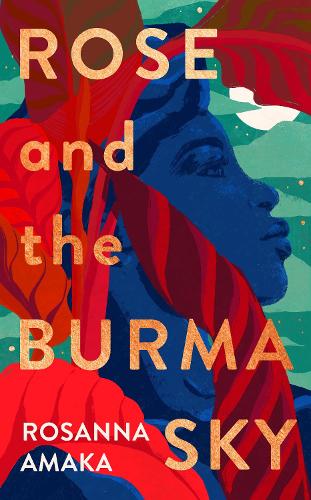 Rose and the Burma Sky (Hardback)