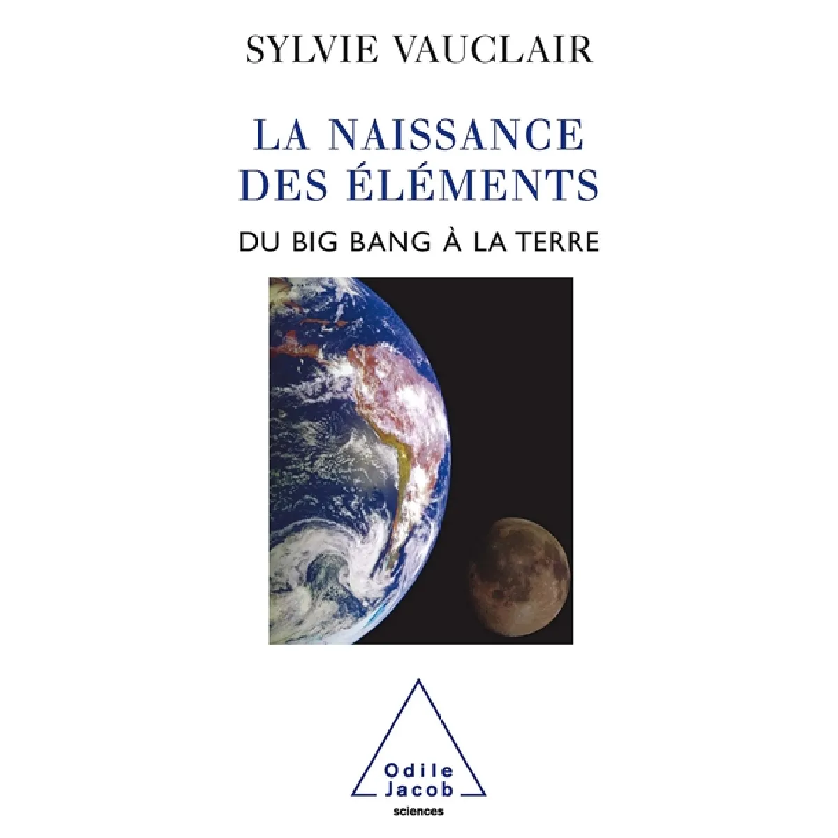 La naissance des éléments : du big bang à la Terre · Occasion