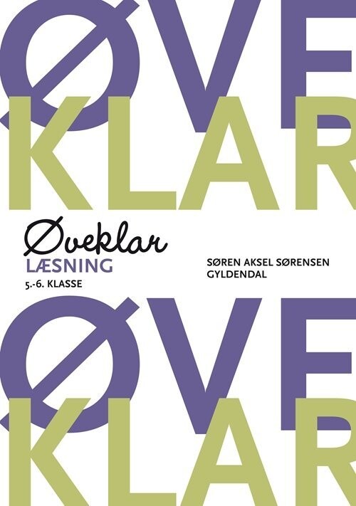 Øveklar. Læsning - Søren Aksel Sørensen - Bog
