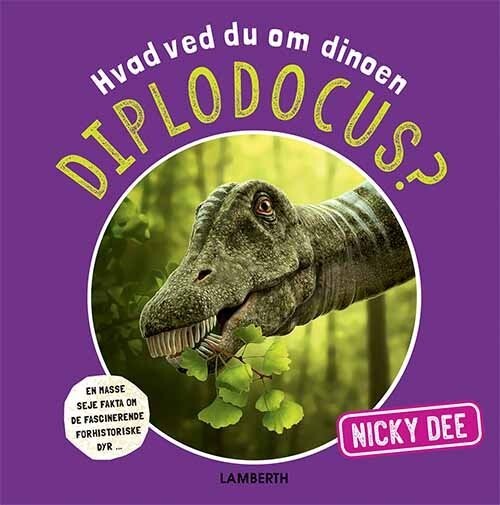 Hvad Ved Du Om Dinoen Diplodocus? - Nicky Dee - Bog