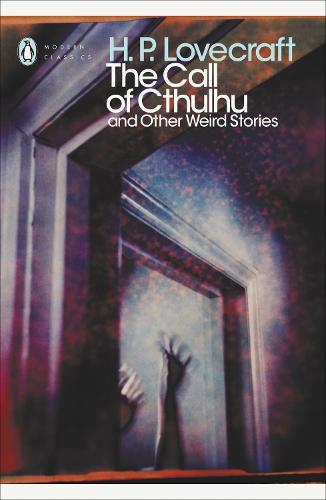 The Call of Cthulhu and Other Weird Stories - Penguin Modern Classics (Paperback)