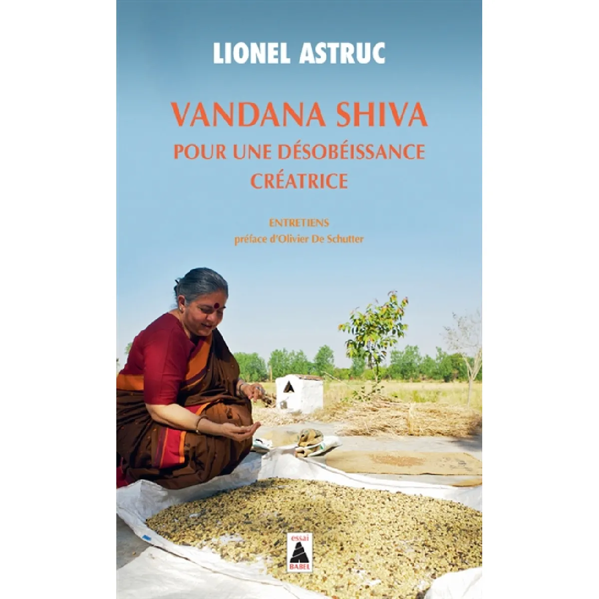 Vandana Shiva, pour une désobéissance créatrice : entretiens · Occasion